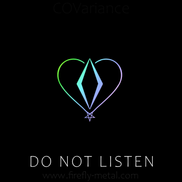 COVariance - DO NOT LISTEN